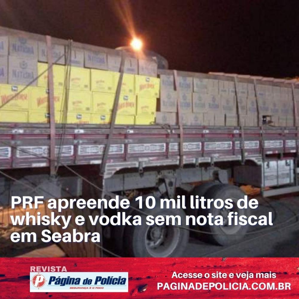 Prf Apreende Mil Litros De Whisky E Vodka Sem Nota Fiscal Em Seabra