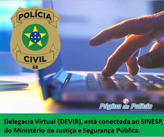 Polícia Civil De Sergipe Lança Delegacia Virtual Conectada A Serviços ...