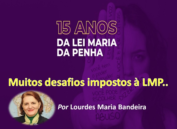 A Lei Maria Da Penha Completa 15 Anos E Ainda Provoca Desafios