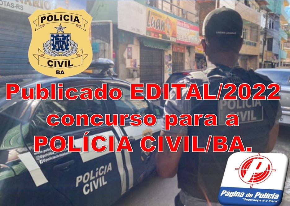 PolÍcia Civil Da Bahia Governo Do Estado Publica Edital De Concurso Para Mil Vagas Para A 2188