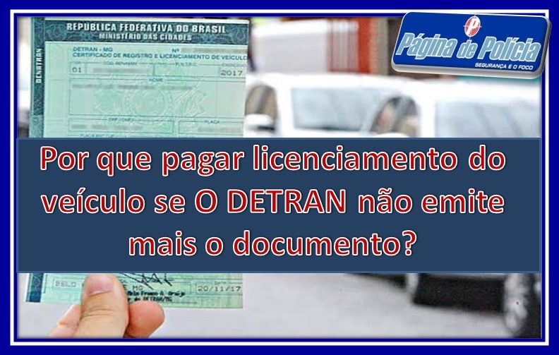 Confira Por Que Tenho Que Pagar Licenciamento Do Ve Culo Se O Detran